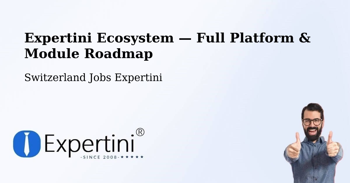 Expertini Ecosystem — Full Platform & Module Roadmap – Muttenz